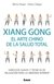 Xiang Gong, el arte chino de la salud total