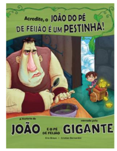 A HISTÓRIA DE JOÃO E O PÉ DE FEIJÃO NARRADA PELO GIGANTE