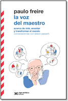 La voz del maestro acerca de vivir, educar y transformar el mundo conversaciones con edson passetti