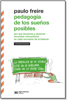 Pedagogía de los sueños posibles por qué docentes y alumnos necesitan reinventarse en cada momento de la historia