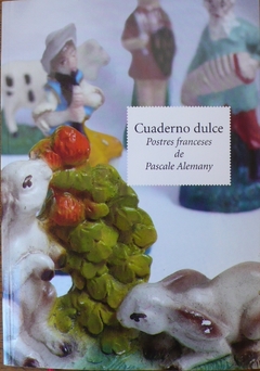 CUADERNO DULCE. Postres franceses de Pascale Alemany