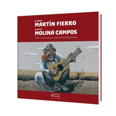 El gaucho Martín Fierro (con dibujos de Molina Campos)