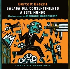 Balada del consentimiento a este mundo  Bertolt Brecht