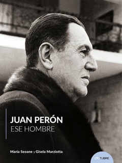 Juan Perón, ese hombre