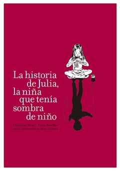 La historia de Julia, la niña que tenía sombra de niño