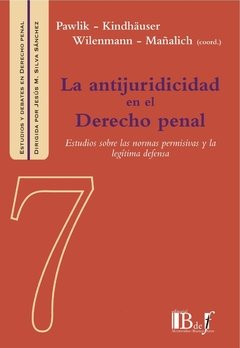 Pawlik-Kindhauser-Mañalich - La antijuridicidad en el Derecho penal.