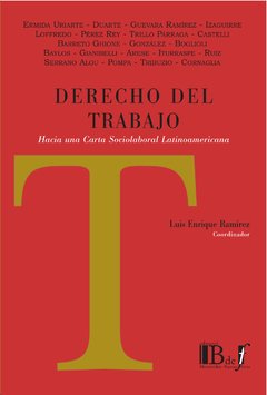 Ramírez, Luis Enrique. - Derecho del trabajo. Hacia una Carta Sociolaboral Latinoamericana.