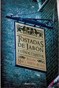 Tostadas de jabón de Julian Maclaren-Ross