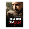 Livro: Marcado pela Dor