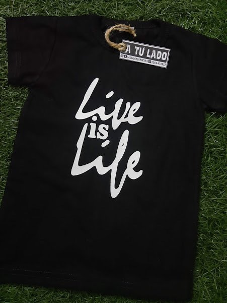 Remera Live is Life