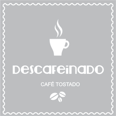 DESCAFEINADO - CAFÉ TOSTADO