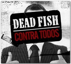 CD DEAD FISH Contra todos