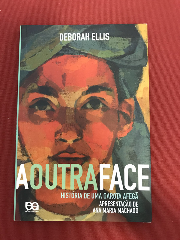 Livro - A Outra Face - Deborah Ellis - Ed. Ática