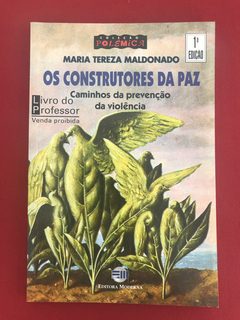 Livro - Os Construtores Da Paz - Maria Tereza Maldonado