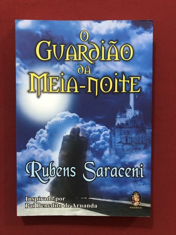 Livro- O Guardião Da Meia-Noite- Rubens Saraceni- Ed. Madras