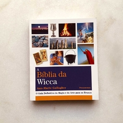 A Bíblia da Wicca - o guia definitivo da magia e da arte para os bruxos