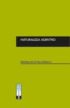 Naturaleza adentro, Mariana de la Paz Arabarco