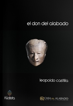 El don del alabado, Leopoldo Castilla