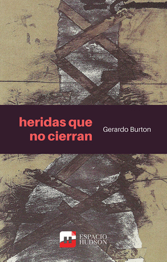Heridas que no cierran, Gerardo Burton