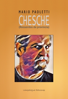 Chesche. Recuerdos de provincia, Mario Paoletti