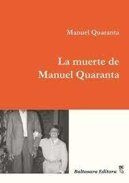 La muerte de Manuel Quaranta, Manuel Quaranta