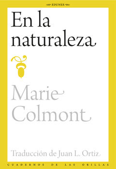 En la naturaleza, Marie Colmont. Traducción Juan L. Ortíz