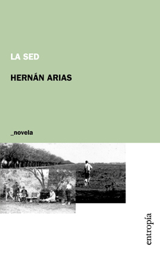 La sed, Hernán Arias