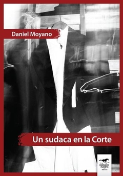 Un sudaca en la corte, Daniel Moyano