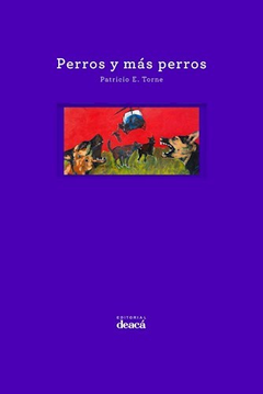 Perros y más perros, Patricio Torne