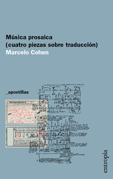 Música prosaica (cuatro piezas sobre traducción), Marcelo Cohen