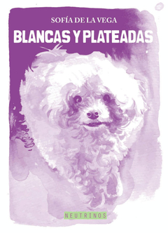 Blancas y plateadas, Sofía de la Vega