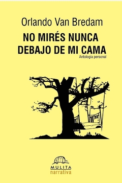 No mires nunca debajo de mi cama, Orlando van Bredam