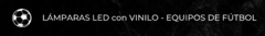 Banner de la categoría Lámparas Equipos de Fútbol con vinilo
