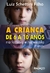 A Criança de 6 a 10 Anos - na Família e na Escola - Luiz Schettini Filho