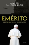 Emérito. Rebobinando a Ratzinger