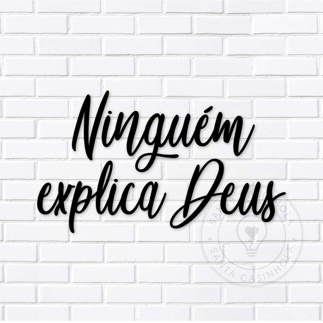 Ninguém explica Deus