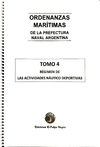 ORDENANZAS MARÍTIMAS TOMO 4: RÉGIMEN DE LAS ACTIVIDADES NÁUTICO DEPORTIVAS