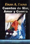 CUENTOS DE MAR, AMOR Y GUERRA - Enzo A. Luna