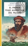 EL PRIMER VIAJE ALREDEDOR DEL MUNDO - Antonio Pigafetta