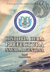 HISTORIA DE LA PREFECTURA NAVAL ARGENTINA - Andrés René Rousseaux
