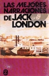 LAS MEJORES NARRACIONES - Jack London