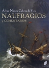 NAUFRAGIOS Y COMENTARIOS - Álvar Núñez Cabeza de Vaca