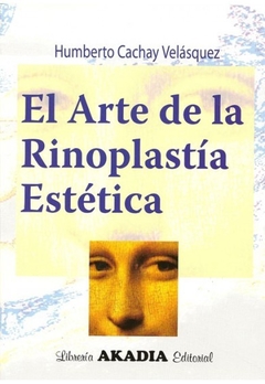 El arte de la rinoplastia estetica - Cachay Velasquez