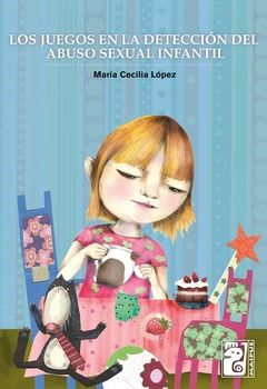Los juegos en la detección del abuso sexual infantil - Maria Cecilia Lopez