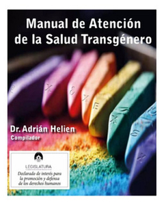 Manual De Atención De La Salud Transgénero - Adrian Helien