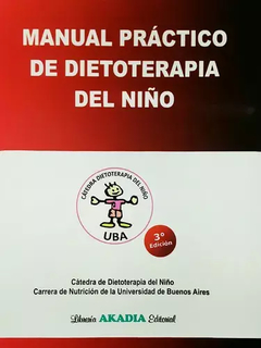 Manual practico dietoterapia del niño 3ra ed - Torresani