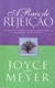 Livro A Raiz De Rejeição - Joyce Meyer - comprar online