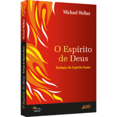 O Espírito de Deus - Teologia do Espírito Santo