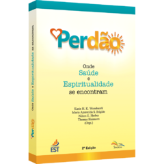 Perdão - Onde saúde e espiritualidade se encontram