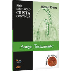 Antigo Testamento - Série Educação Cristã Contínua